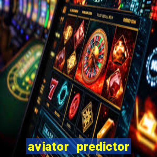 aviator predictor v4.0 apk download